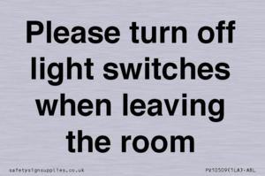 Please turn off light switches when leaving the room